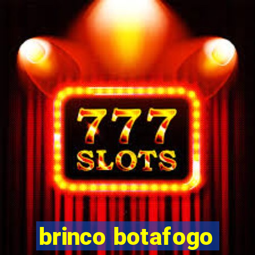 brinco botafogo